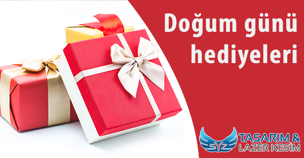 Doğum Günü Hediyeleri